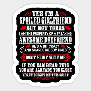 YES I'M A SPOILED Girlfriend Sticker